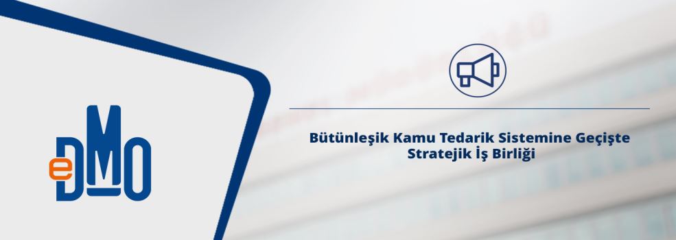 Bütünleşik Kamu Tedarik Sistemine Geçişte Stratejik İş Birliği